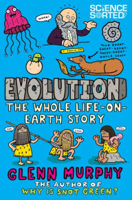 Title: Evolution: The Whole Life on Earth Story, Author: Glenn Murphy
