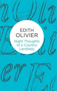 Title: Night Thoughts of a Country Landlady, Author: Edith Olivier