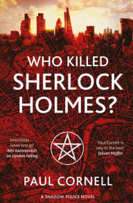 Title: Who Killed Sherlock Holmes?, Author: Paul Cornell