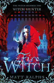 Title: Fire Witch, Author: Matt Ralphs