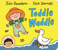 Title: Toddle Waddle, Author: Julia Donaldson