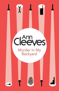 Title: Murder in My Backyard (Inspector Ramsay Series #2), Author: Ann Cleeves