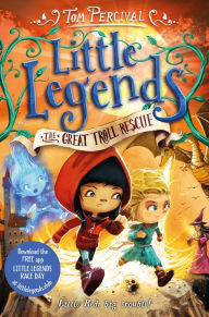 Title: The Great Troll Rescue (Little Legends Series #2), Author: Tom Percival