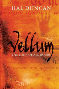 Title: Vellum: The Book of All Hours: 1, Author: Hal Duncan