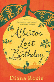 Title: Alberto's Lost Birthday, Author: Diana Rosie