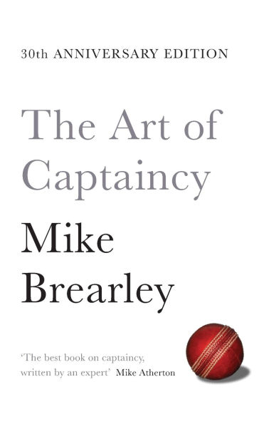 The Art of Captaincy: The Principles of Leadership in Sport and Business