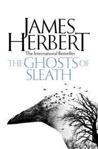 Title: The Ghosts of Sleath, Author: James Herbert