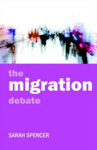 Title: The migration debate, Author: Sarah Spencer