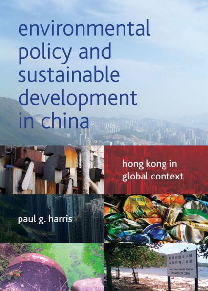 Environmental Policy and Sustainable Development China: Hong Kong Global Context