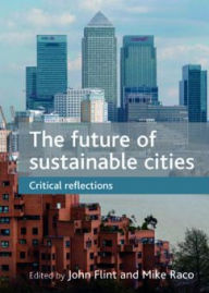 Title: The future of sustainable cities: Critical reflections, Author: John Flint