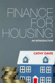 Title: Finance for Housing: An Introduction, Author: Cathy Davis