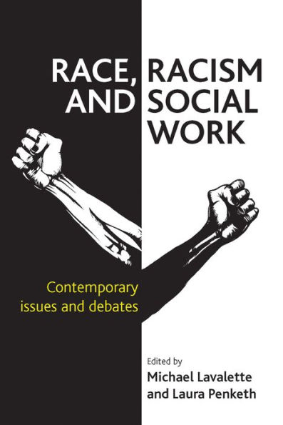 Race, Racism and Social Work: Contemporary issues debates