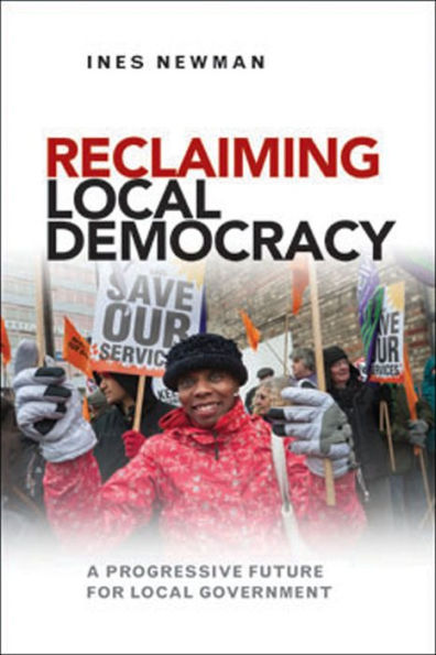 Reclaiming Local Democracy: A Progressive Future for Government