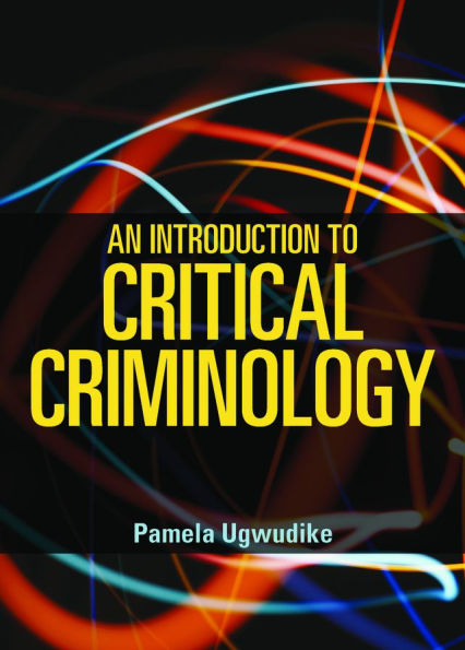 An Introduction to Critical Criminology / Edition 1