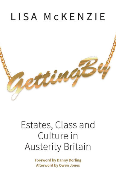 Getting By: Estates, Class and Culture Austerity Britain