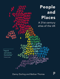 Title: People and Places: A 21st-Century Atlas of the UK, Author: Danny Dorling