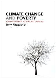 Title: Climate Change and Poverty: A New Agenda for Developed Nations, Author: Tony Fitzpatrick