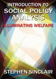 Introduction to Social Policy Analysis: Illuminating Welfare Issues