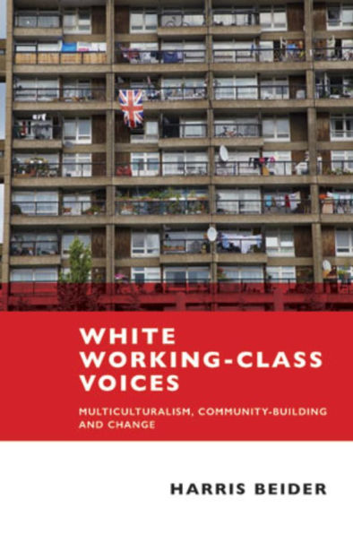 White Working-Class Voices: Multiculturalism, Community-Building and Change