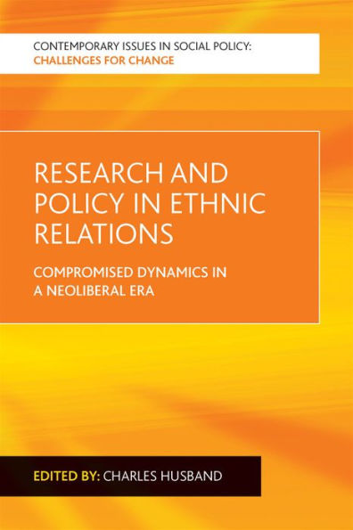 Research and Policy Ethnic Relations: Compromised Dynamics a Neoliberal Era