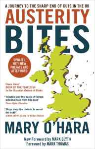 Title: Austerity Bites: A Journey to the Sharp End of Cuts in the UK, Author: Mary O'Hara