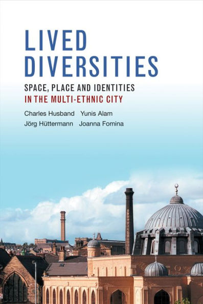 Lived Diversities: Space, Place and Identities the Multi-Ethnic City