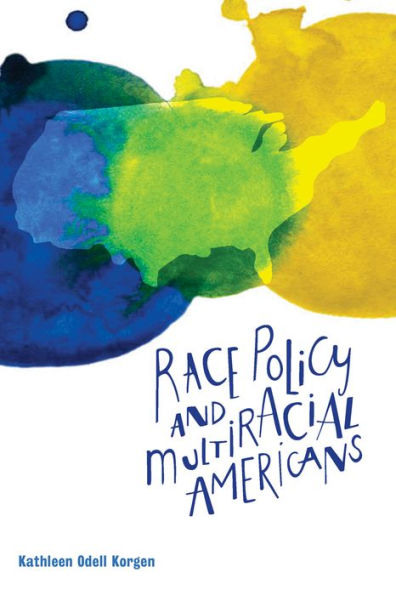 Race Policy and Multiracial Americans