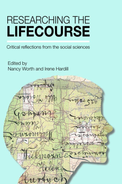 Researching the Lifecourse: Critical Reflections from Social Sciences