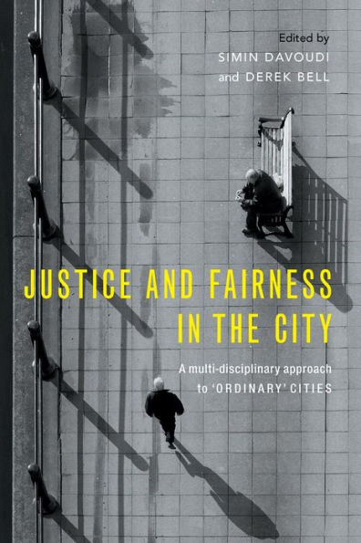 Justice and Fairness the City: A Multi-Disciplinary Approach to 'Ordinary' Cities