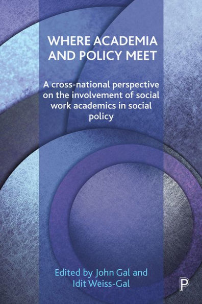 Where Academia and Policy Meet: A Cross-National Perspective on the Involvement of Social Work Academics