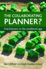 The Collaborating Planner?: Practitioners in the Neoliberal Age