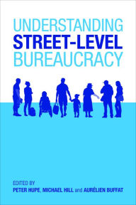 Title: Understanding Street-Level Bureaucracy, Author: Peter Hupe