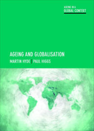 Title: Ageing and Globalisation, Author: Martin Hyde