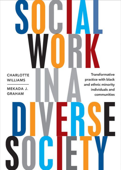 Social Work a Diverse Society: Transformative Practice with Black and Minority Ethnic Individuals Communities