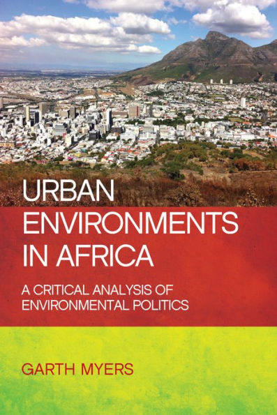 Urban Environments Africa: A Critical Analysis of Environmental Politics