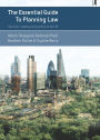 The Essential Guide to Planning Law: Decision-Making and Practice in the UK