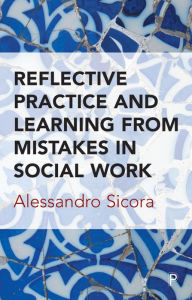 Title: Reflective Practice and Learning From Mistakes in Social Work, Author: Alessandro Sicora