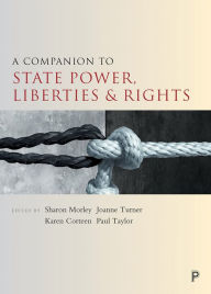 Title: A Companion to State Power, Liberties and Rights, Author: Sharon Morley