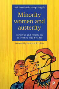 Title: Minority Women and Austerity: Survival and Resistance in France and Britain, Author: Leah Bassel