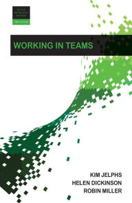 Title: Working in Teams, Author: Kim Jelphs