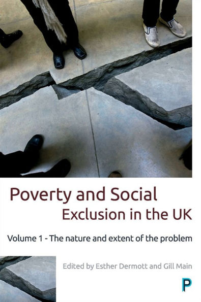 Poverty and Social Exclusion the UK: Volume 1 - Nature Extent of Problem