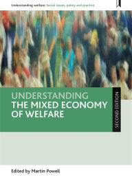 Title: Understanding the Mixed Economy of Welfare, Author: Martin Powell