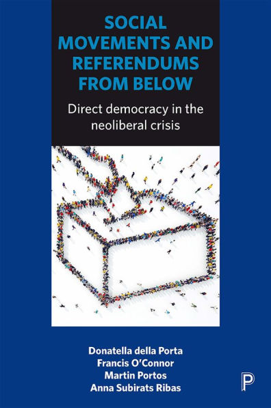 Social Movements and Referendums from Below: Direct Democracy the Neoliberal Crisis
