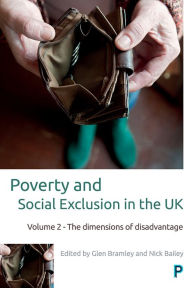 Title: Poverty and Social Exclusion in the UK: Volume 2 - The Dimensions of Disadvantage, Author: Jonathan Bradshaw