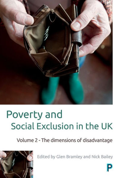 Poverty and Social Exclusion The UK: Volume 2 - Dimensions of Disadvantage