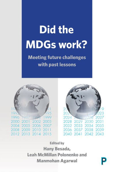 Did the Millennium Development Goals Work?: Meeting Future Challenges with Past Lessons