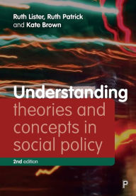 Title: Understanding Theories and Concepts in Social Policy, Author: Ruth Lister