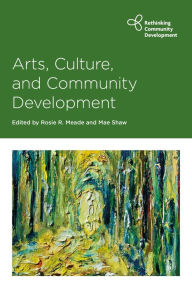 Title: Arts, Culture and Community Development, Author: Nilanjana Premaratna