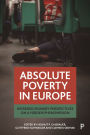Absolute Poverty in Europe: Interdisciplinary Perspectives on a Hidden Phenomenon