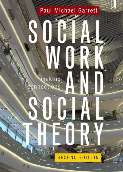 Social Work and Theory: Making Connections